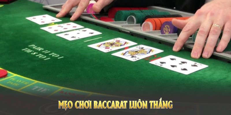 Mẹo chơi Baccarat hiệu quả nhất năm 2025 được chuyên gia chia sẻ